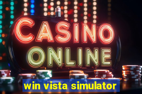 win vista simulator